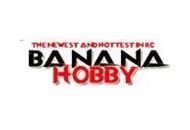 Banana Hobby Coupon Codes May 2024