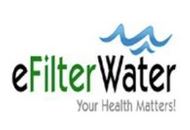 Efilter Water 15% Off Coupon Codes May 2024