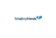 Tell All My Friends Coupon Codes April 2023